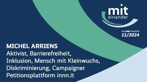 Die Grafik zeigt das Logo von "Miteinander" und eine Übersicht über die Themen als Text: Michel Arriens - Aktivist, Barrierefreiheit, Inklusion, Mensch mit Kleinwuchs, Diskriminierung, Campaigner, Petitionsplattform innn.it