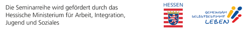 Die Seminarreihe wird gef&ouml;rdert durch das Hessische Ministerium f&uuml;r Arbeit, Integration, Jugend und Soziales