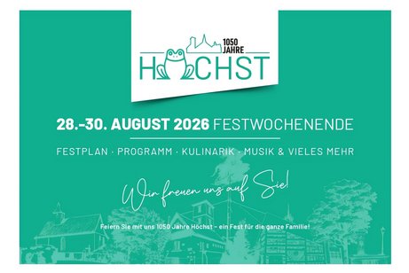 1050 Jahre Höchst Festwochenende 1050 Jahre Höchst Festwochenende