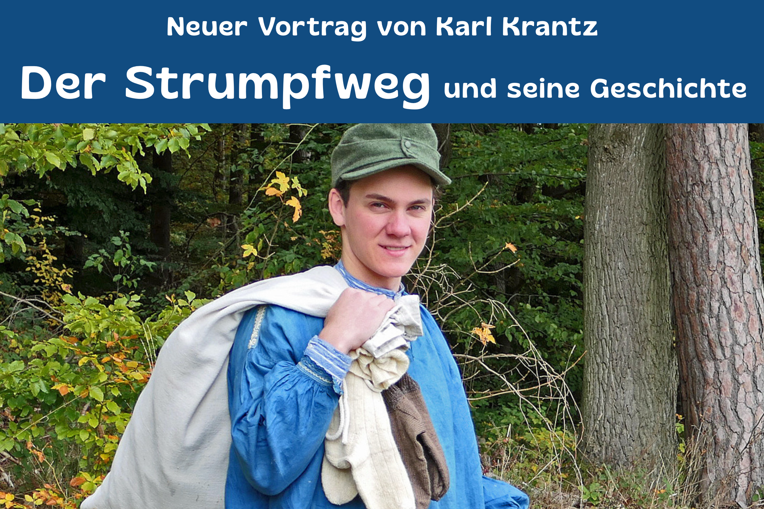 Der Strumpfweg und seine Geschichte