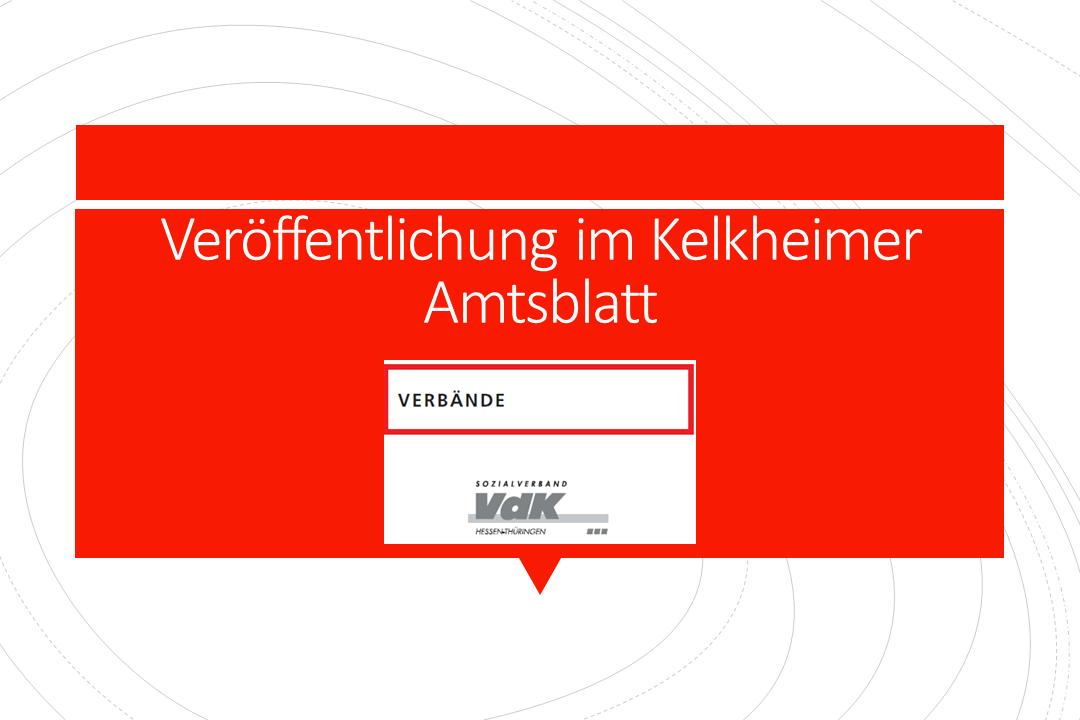 Hinweis zur Veröffentlichung im Kelkheimer Amtsblatt Hinweis zur Veröffentlichung im Kelkheimer Amtsblatt